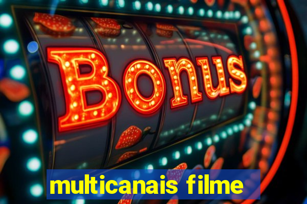 multicanais filme